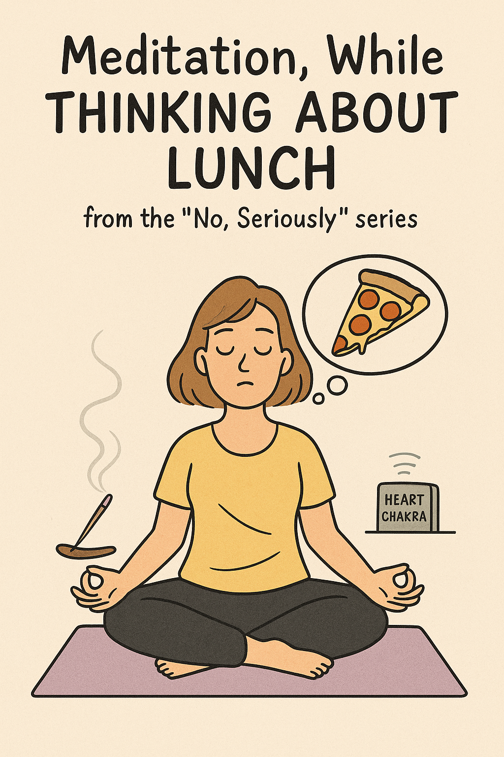Meditation, While Thinking About Lunch