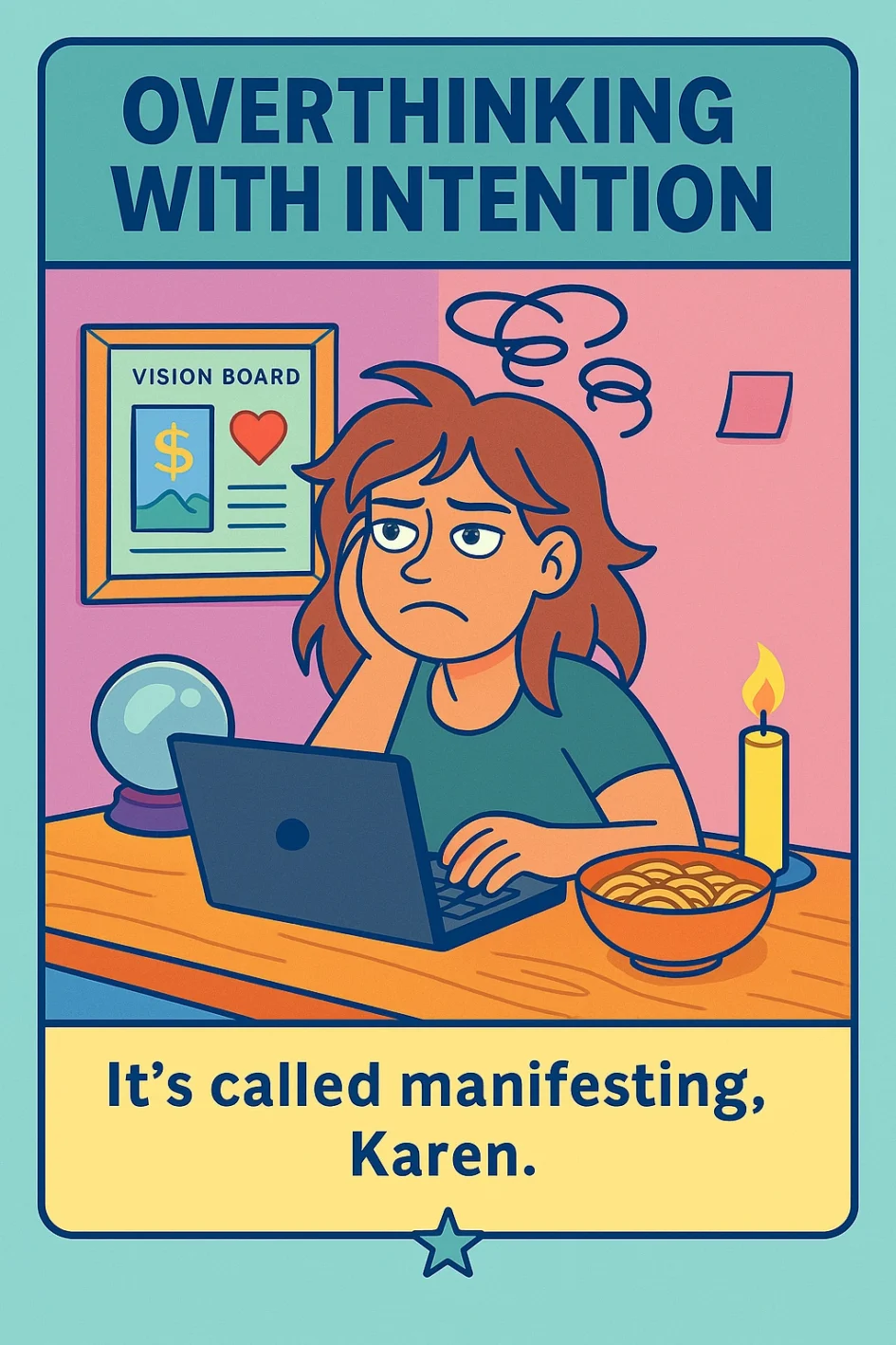 Seriously Enlightened: WTF Edition OVERTHINKING WITH INTENTION